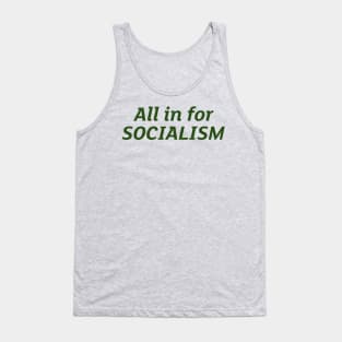 All in for Socialism Tank Top